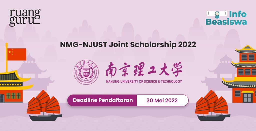 Informasi Beasiswa NMG-NJUST Joint Scholarship 2022, Bisa Kuliah S1, S2